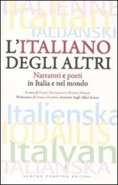 L'italiano degli altri. Narratori e poeti in Italia e nel mondo