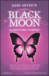 Il gioco del vampiro. Black moon