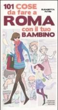 101 cose da fare a Roma con il tuo bambino (eNewton Manuali e guide)