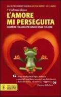 L'amore mi perseguita (Mi piaci da morire Vol. 2)