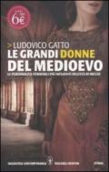 Le grandi donne del Medioevo (eNewton Saggistica)