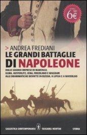 Le grandi battaglie di Napoleone (eNewton Saggistica)