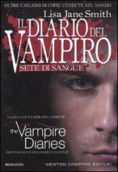 Il diario del vampiro. Sete di sangue