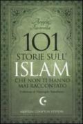 101 storie sull'Islam che non ti hanno mai raccontato