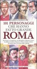 101 personaggi che hanno fatto grande Roma