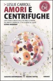 Amori e centrifughe