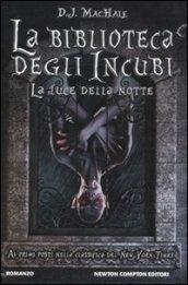 La biblioteca degli incubi. La luce della notte (eNewton Narrativa Vol. 123)