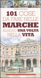 101 cose da fare nelle Marche almeno una volta nella vita (eNewton Manuali e guide)