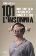 101 cose che devi sapere per combattere l'insonnia