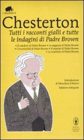 Tutti i racconti gialli e tutte le indagini di Padre Brown (eNewton Classici Vol. 379)