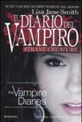 Il diario del vampiro. Strane creature