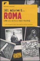 101 misteri di Roma che non saranno mai risolti (eNewton Saggistica Vol. 60)