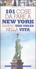 101 cose da fare a New York almeno una volta nella vita (eNewton Manuali e guide)