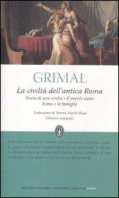 La civiltà dell'antica Roma. Ediz. integrale