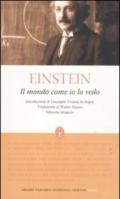 Il mondo come io lo vedo. Ediz. integrale