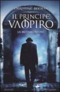 Il principe vampiro. La metamorfosi