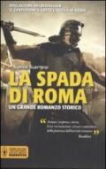 La spada di Roma (Macrone e Catone Vol. 3)