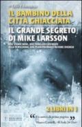 Il bambino della città ghiacciata - Il grande segreto di Mike Larsson (eNewton Narrativa)