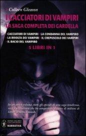 I cacciatori di vampiri. La saga completa dei Gardella (eNewton Narrativa)