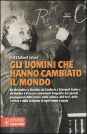 Gli uomini che hanno cambiato il mondo