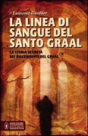 La linea di sangue del Santo Graal (eNewton Saggistica Vol. 3)