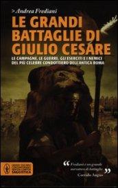 Le grandi battaglie di Giulio Cesare (eNewton Saggistica)