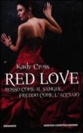 Red Love. Rosso come il sangue, freddo come l'acciaio (eNewton Narrativa)