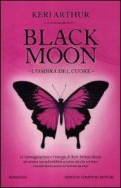 L'ombra del cuore. Black moon