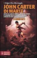John Carter di Marte: Sotto le lune di Marte-Gli dèi di Marte-Il signore della guerra di Marte