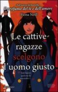 Le cattive ragazze scelgono l'uomo giusto (eNewton Narrativa)