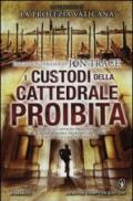 I custodi della cattedrale proibita