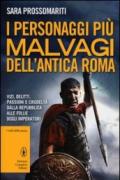 I personaggi più malvagi dell'antica Roma