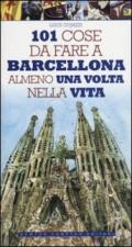 101 cose da fare a Barcellona almeno una volta nella vita