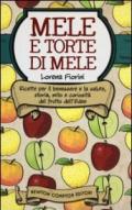 Mele e torte di mele. Ricette per il benessere e la salute, storia, mito e curiosità del frutto dell'Eden