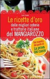 Le ricette d'oro delle migliori osterie e trattorie italiane del Mangiarozzo