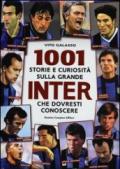 1001 storie e curiosità sulla grande Inter che dovresti conoscere