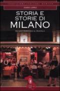 Storia e storie di Milano. Da Sant'Ambrogio al Duemila. Ediz. illustrata