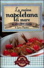 La cucina napoletana di mare (eNewton Manuali e guide)