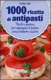 1000 ricette di antipasti (eNewton Manuali e Guide)