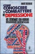 Come conoscere e combattere la depressione