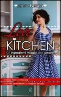 Love kitchen. Gli ingredienti magici dell'amore
