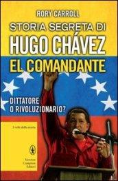 Storia segreta di Hugo Chávez. El Comandante (eNewton Originals)