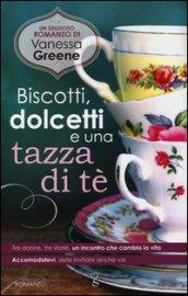 Biscotti, dolcetti e una tazza di tè (eNewton Narrativa)