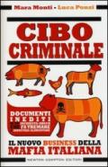 Cibo criminale. Il nuovo business della mafia italiana