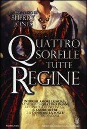 Quattro sorelle tutte regine (eNewton Narrativa)