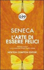 L'arte di essere felici e vivere a lungo. Testo latino a fronte. Ediz. integrale