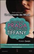 Shopping da Prada e appuntamento da Tiffany (eNewton Narrativa)