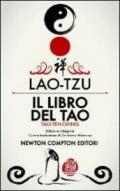 Il libro del Tao. Tao-Teh-Ching. Ediz. integrale