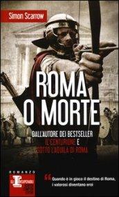 Roma o morte (Macrone e Catone Vol. 4)