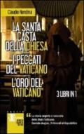 La santa casta della Chiesa - I peccati del Vaticano - L'oro del Vaticano (eNewton Saggistica)